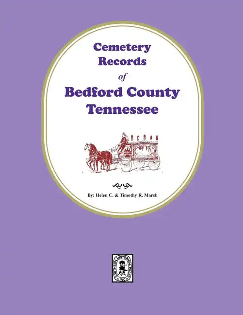 Cemetery Records of Bedford County, Tennessee - Paperback