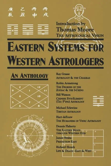 Eastern Systems for Western Astrologers: An Anthology - Paperback