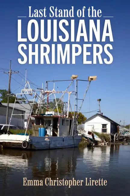 Last Stand of the Louisiana Shrimpers - Paperback
