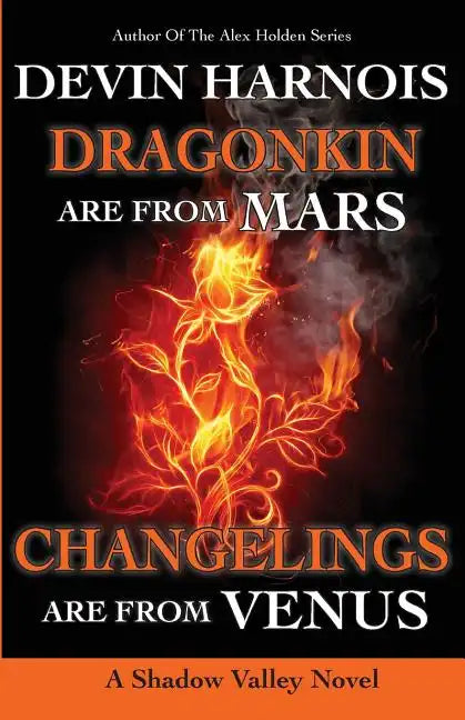 Dragonkin Are from Mars, Changelings Are from Venus - Paperback