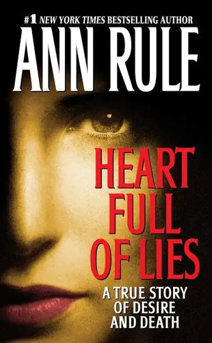 Heart Full of Lies: A True Story of Desire and Death - Paperback
