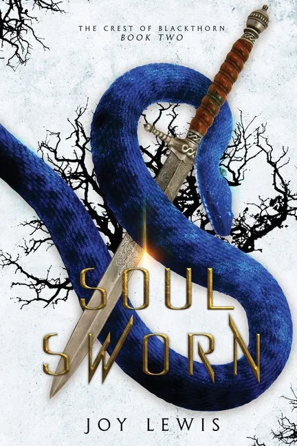 Soul Sworn: (The Crest of Blackthorn Book 2) - Paperback