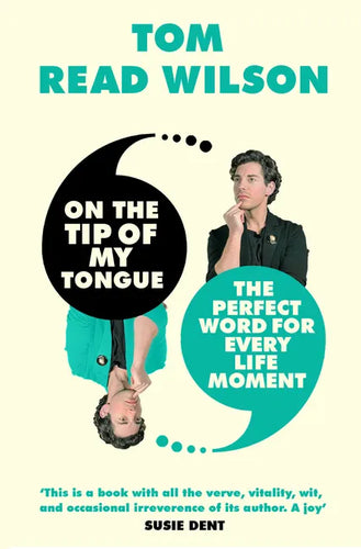 On the Tip of My Tongue: The Perfect Word for Every Life Moment - Hardcover