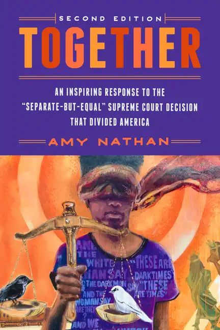 Together, 2nd Edition: An Inspiring Response to the Separate-But-Equal Supreme Court Decision That Divided America - Paperback
