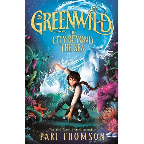 Greenwild: The City Beyond the Sea - Hardcover