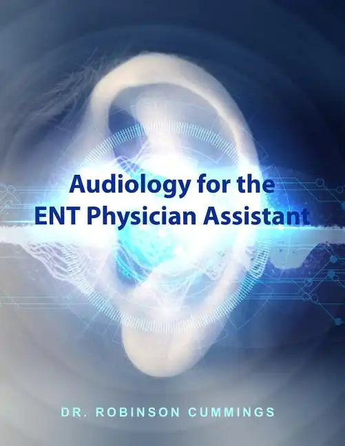 Audiology for the ENT Physician Assistant - Paperback