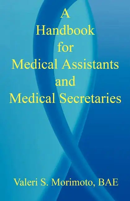 A Handbook for Medical Assistants and Medical Secretaries - Paperback
