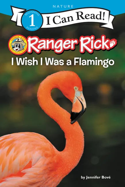 Ranger Rick: I Wish I Was a Flamingo - Paperback