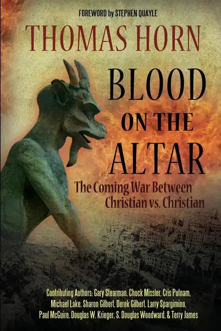 Blood on the Altar: The Coming War Between Christian vs. Christian - Paperback