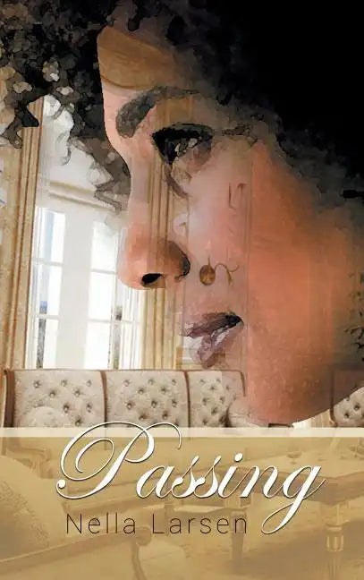 Passing - Hardcover