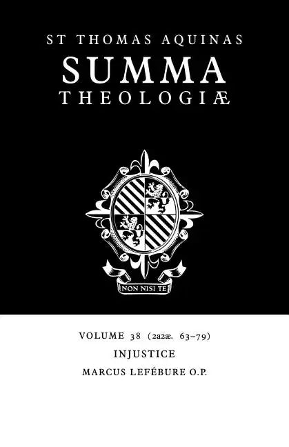 Summa Theologiae: Volume 38, Injustice: 2a2ae. 63-79 - Paperback