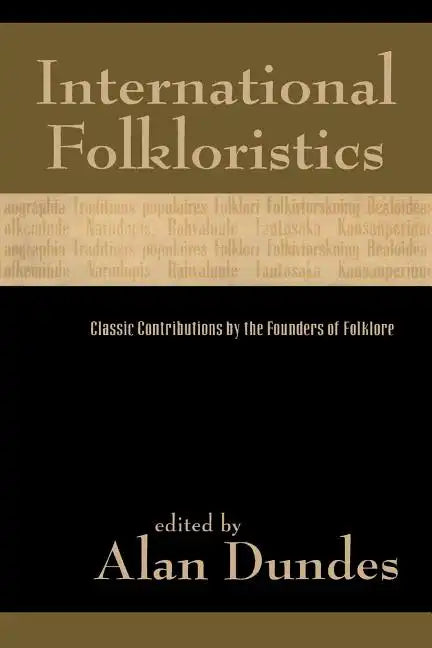 International Folkloristics: Classic Contributions by the Founders of Folklore - Paperback
