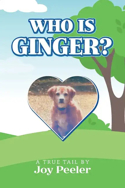Who is Ginger?: A True Tail - Paperback