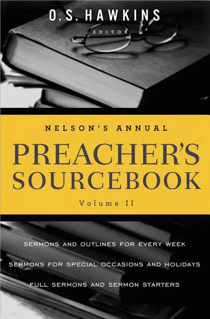 Nelson's Annual Preacher's Sourcebook, Volume II - Paperback