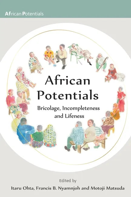 African Potentials: Bricolage, Incompleteness and Lifeness - Paperback