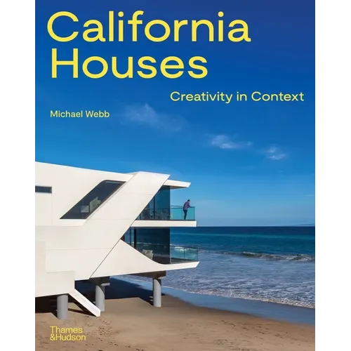 California Houses: Creativity in Context - Hardcover