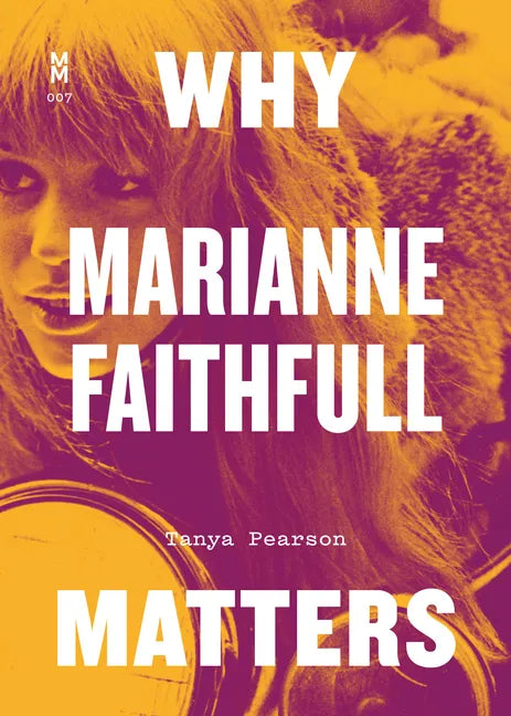 Why Marianne Faithfull Matters - Paperback
