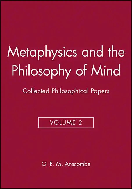 Metaphysics and the Philosophy of Mind: Collected Philosophical Papers, Volume 2 - Paperback
