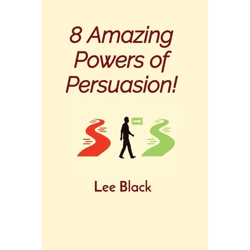 8 Amazing Powers of Persuasion! - Paperback
