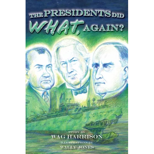The Presidents Did What, Again? - Hardcover