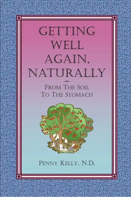 Getting Well Again, Naturally - Paperback
