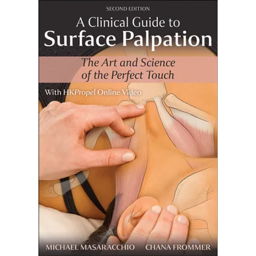 A Clinical Guide to Surface Palpation: The Art and Science of the Perfect Touch - Paperback