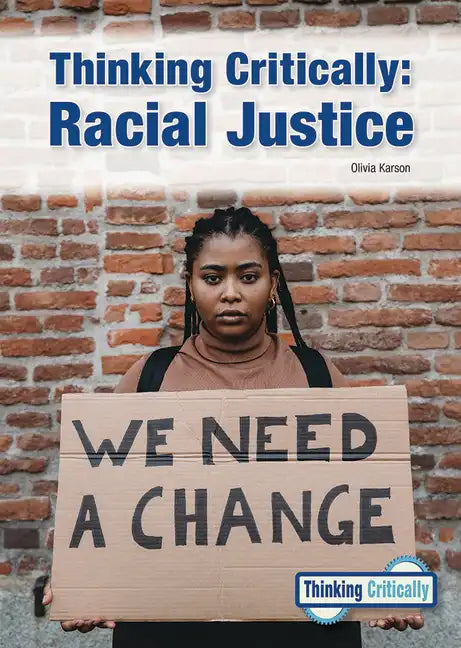 Thinking Critically: Racial Justice - Hardcover