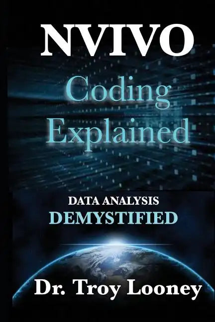 NVivo Coding Explained: Data Analysis Demystified - Paperback