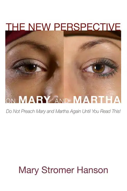 The New Perspective on Mary and Martha - Hardcover