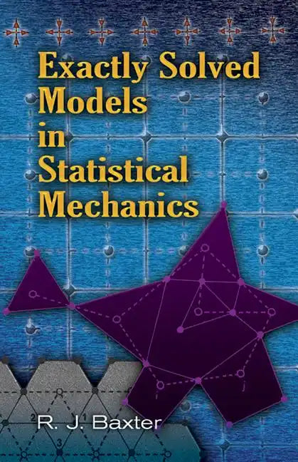 Exactly Solved Models in Statistical Mechanics - Paperback