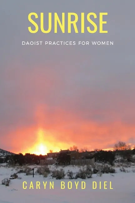 Sunrise: Daoist Practices for Women - Paperback