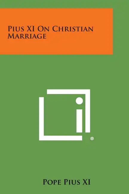 Pius XI on Christian Marriage - Paperback