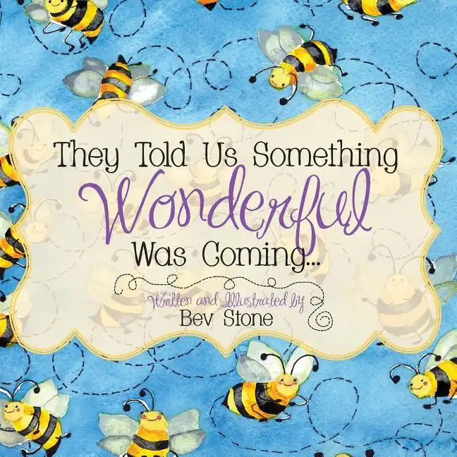 They Told Us Something Wonderful Was Coming - Paperback