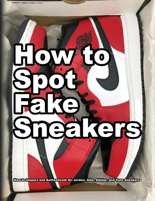 How To Spot Fake Sneakers - Paperback