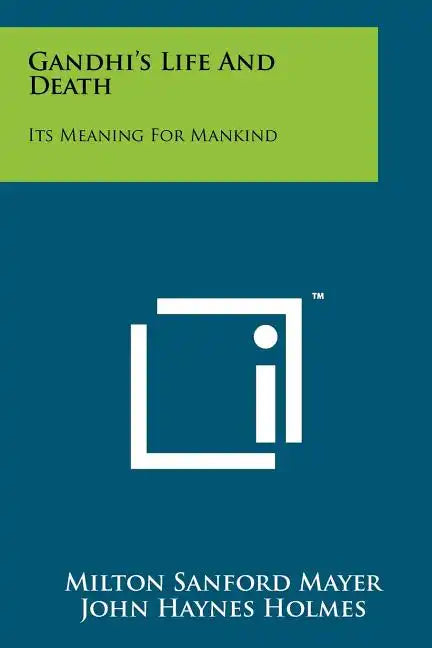Gandhi's Life And Death: Its Meaning For Mankind - Paperback