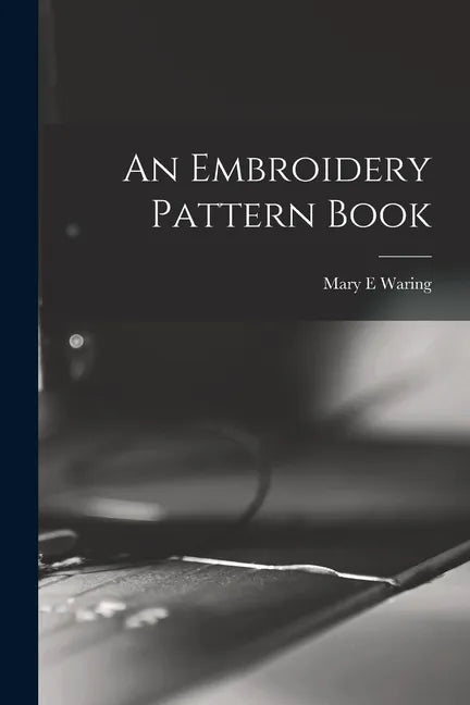 An Embroidery Pattern Book - Paperback