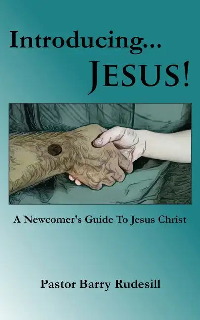 Introducing...Jesus!: A Newcomer's Guide To Jesus Christ! - Paperback