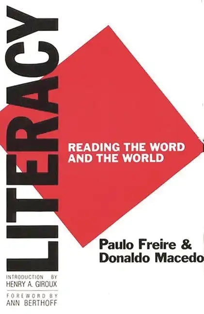 Literacy: Reading the Word and the World - Paperback