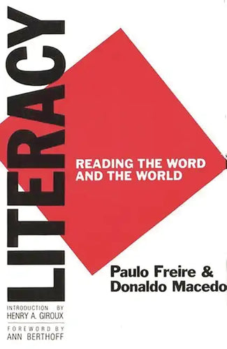 Literacy: Reading the Word and the World - Paperback
