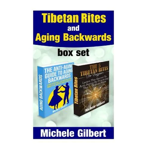 Tibetan Rites And Aging Backwards - Paperback