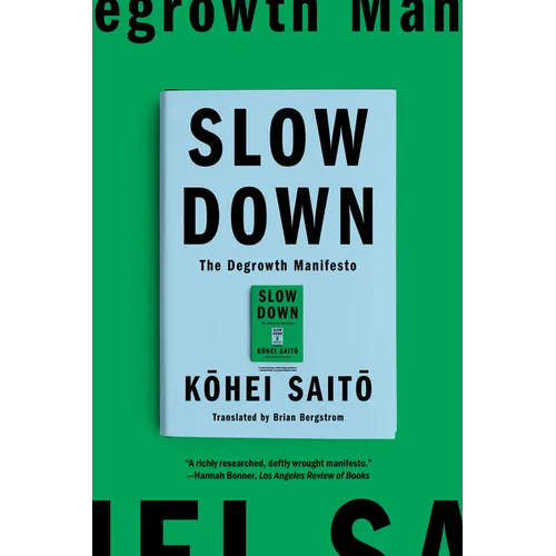Slow Down: The Degrowth Manifesto - Paperback