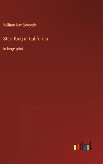 Starr King in California: in large print - Hardcover