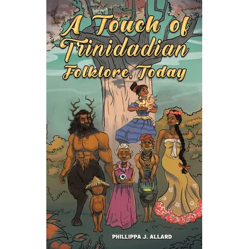 A Touch of Trinidadian Folklore, Today - Paperback
