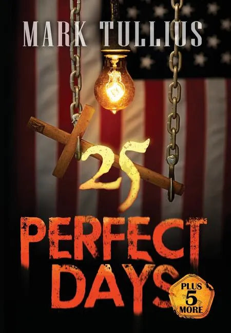 25 Perfect Days Plus 5 More - Hardcover