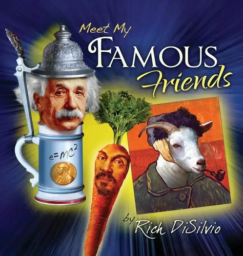 Meet My FAMOUS FRIENDS: Inspiring Kids with Humor - Hardcover