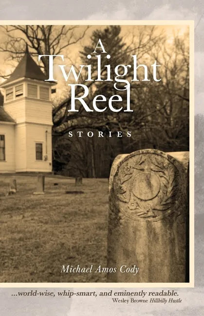 A Twilight Reel: Stories - Paperback