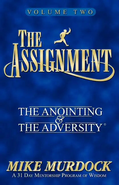 The Assignment Vol. 2: The Anointing & The Adversity - Paperback