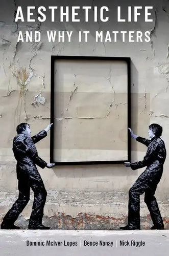 Aesthetic Life and Why It Matters - Paperback