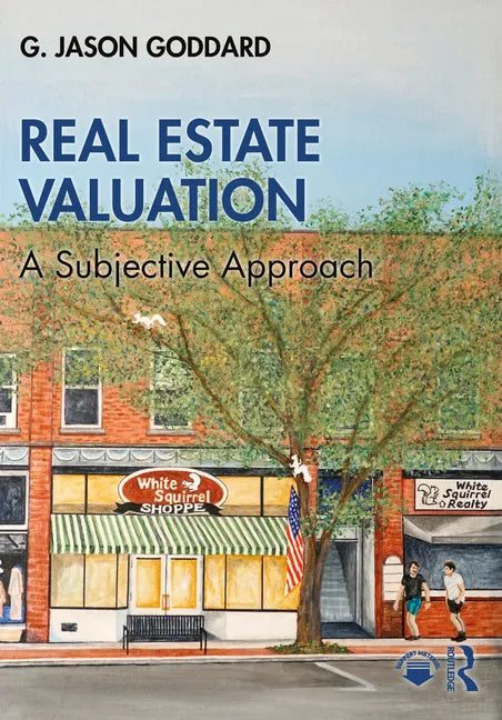 Real Estate Valuation: A Subjective Approach - Paperback