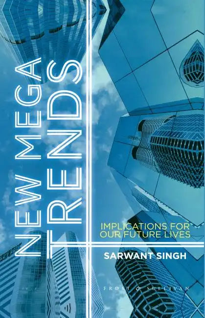 New Mega Trends: Implications for Our Future Lives - Paperback